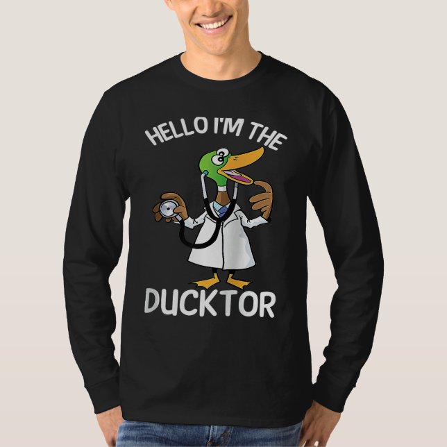 Hello I'm The Ducktor Duck Veterinarian Pet Animal T-Shirt (Front)