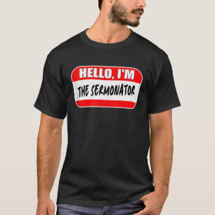 Hello I'm the Sermonator Pastor Appreciation Sunda T-Shirt