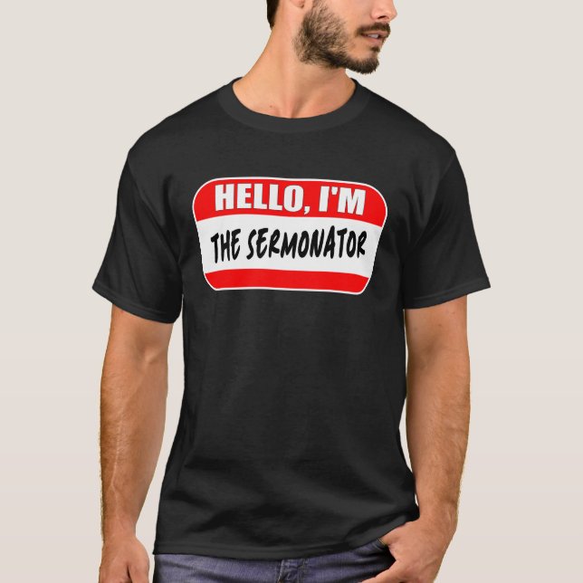Hello I'm the Sermonator Pastor Appreciation Sunda T-Shirt (Front)