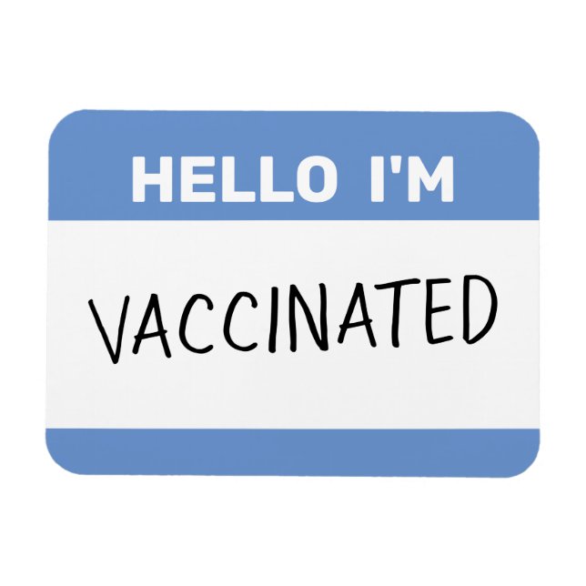 Hello I'm Vaccinated Magnet (Horizontal)