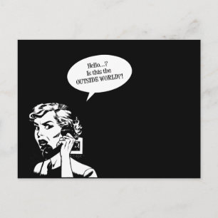 Hello? Is This The OUTSIDE WORLD?! Retro Housewife Postcard