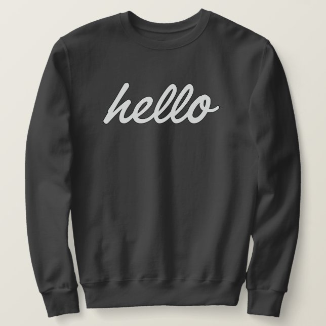 Hello it' S me Sweatshirt (Design Front)