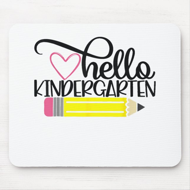 Hello Kindergarten Back To School Teacher Student  Mouse Pad (Front)