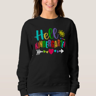 Hello Kindergarten Back To School Teachers Student Sweatshirt