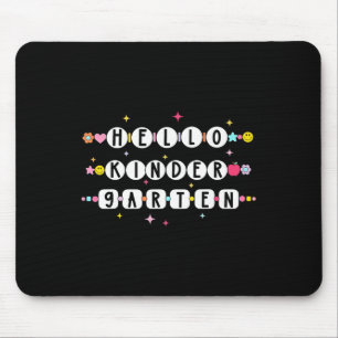 Hello Kindergarten Friendship Bracelet Back To Sch Mouse Pad