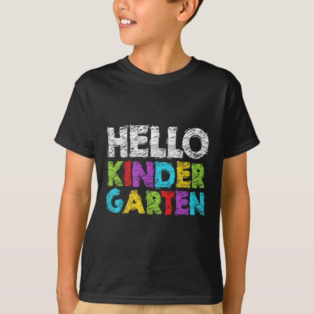 Hello Kindergarten Funny Back To School Student &a T-Shirt (Front)