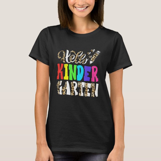 Hello Kindergarten Leopard Back To School First Da T-Shirt (Front)
