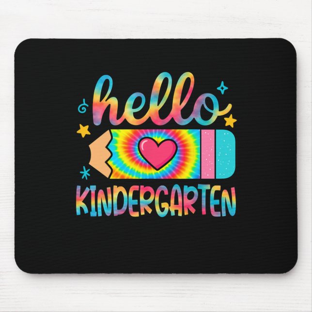 Hello Kindergarten Pencil Tie Dye Back To School K Mouse Pad (Front)