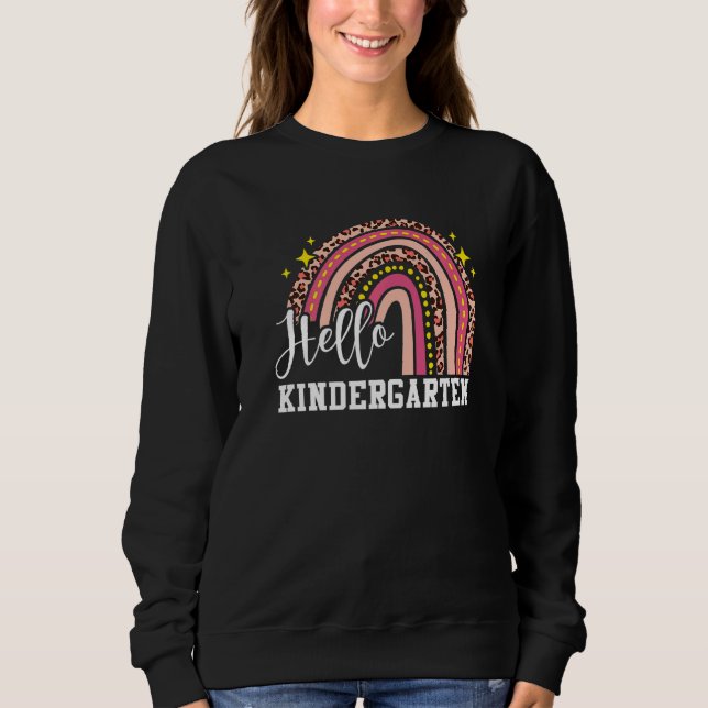 Hello Kindergarten Rainbow Leopard Back To School  Sweatshirt (Front)