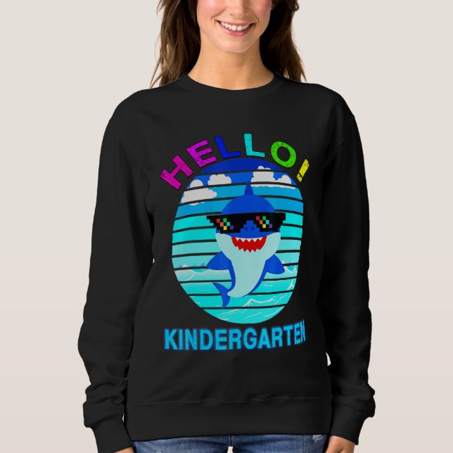 Hello Kindergarten Shark Baby Sweatshirt (Front)