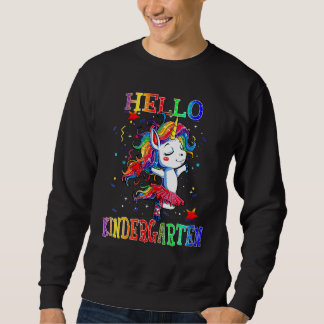 Hello Kindergarten Student Back To Shcool Unicorn  Sweatshirt