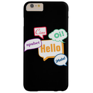 Hello   Languages Barely There iPhone 6 Plus Case