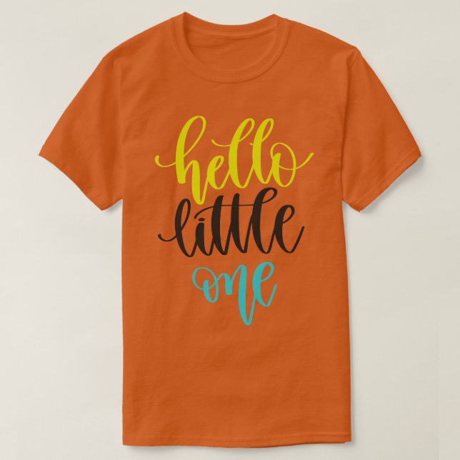 Hello Little One T-Shirt (Design Front)