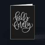 HELLO LOVELY | Elegant Hand-Lettered Calligraphy Card<br><div class="desc">HELLO LOVELY | Elegant and Stylish hand-lettered script Calligraphy ,   Fun and Cute Greeting Card.</div>