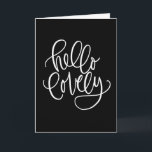 HELLO LOVELY | Elegant Hand-Lettered Calligraphy Card<br><div class="desc">HELLO LOVELY | Elegant and Stylish hand-lettered script Calligraphy ,   Fun and Cute Greeting Card.</div>