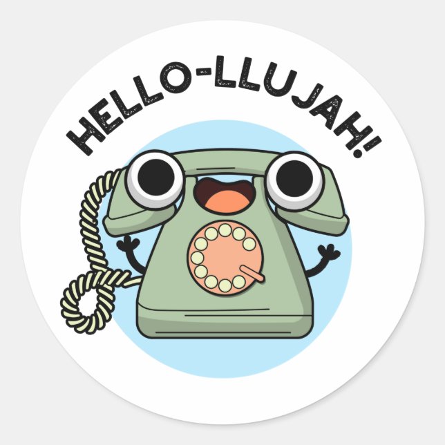 Hello-lujah Funny Telephone Pun  Classic Round Sticker (Front)