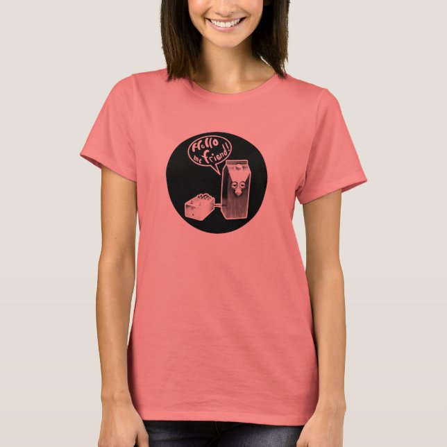 Hello, me friend! T-Shirt (Front)