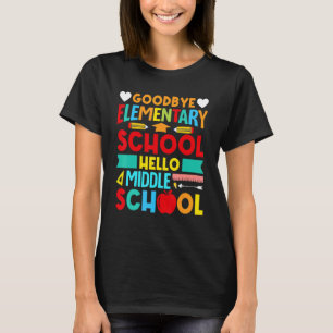 Hello Middle School Goodbye Elementary School 2022 T-Shirt