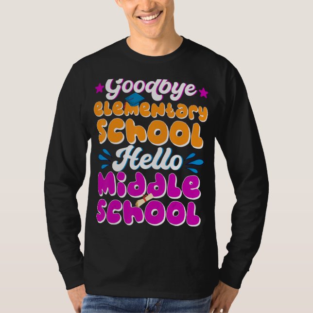 Hello Middle School Graduation Elementary School   T-Shirt (Front)