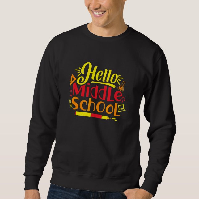 Hello Middle School Junior Highschool Teachers Stu Sweatshirt (Front)