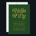 Hello Modern Retro green and gold 50th Birthday  Invitation<br><div class="desc">Celebrate your milestone in style with this Hello Fifty Modern Retro 50th Birthday Invitation, designed with bold typography and a trendy retro-inspired layout in a chic green-and-gold palette that perfectly sets the tone for your celebration. This customisable 50th birthday party invitation is ideal for elegant dinners, cocktail parties, or fun...</div>