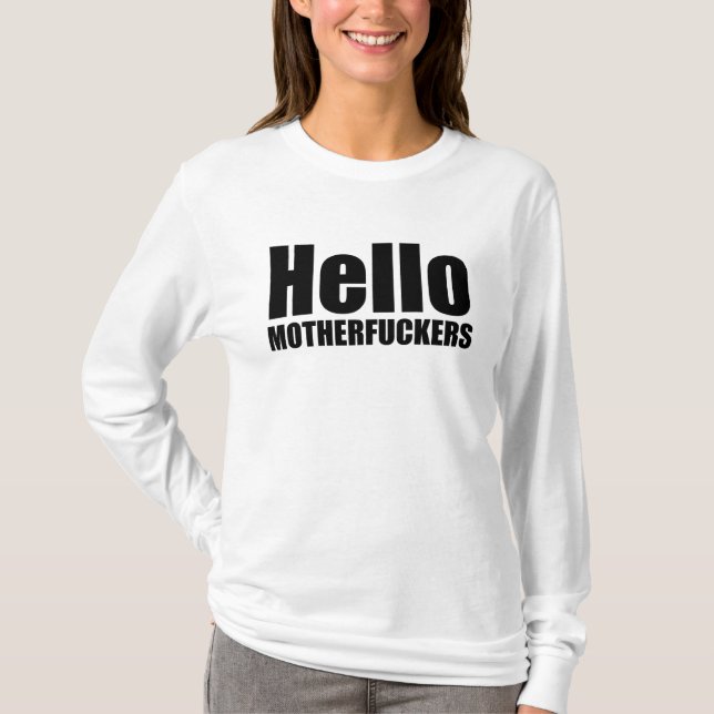 Hello motherf@ckers. Funny design T-Shirt (Front)