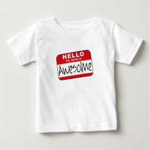 Hello, My Name is Awesome Baby T-Shirt