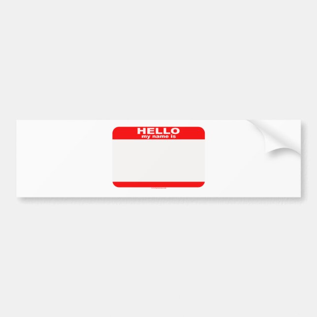 Hello my name is BLANK copy Bumper Sticker (Front)