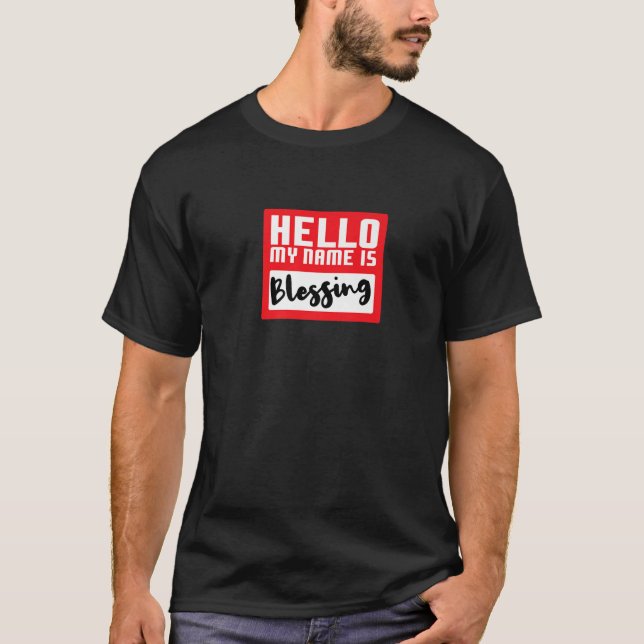 Hello My Name is Blessing in Disguise Funny Hallow T-Shirt (Front)