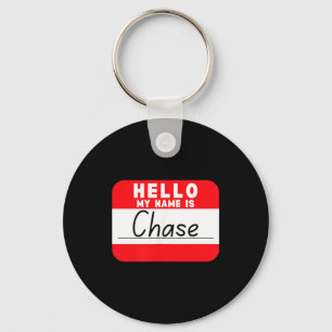 Hello My Name is Chase Funny Name Tag Key Ring