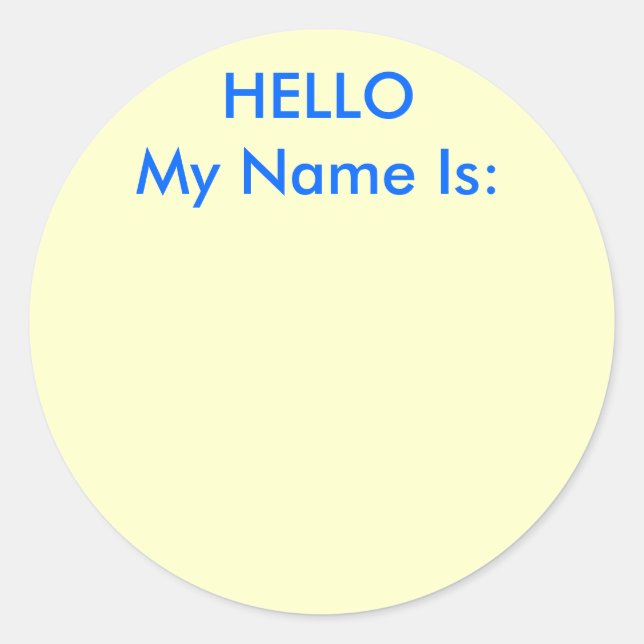 HELLO My Name Is: Classic Round Sticker (Front)