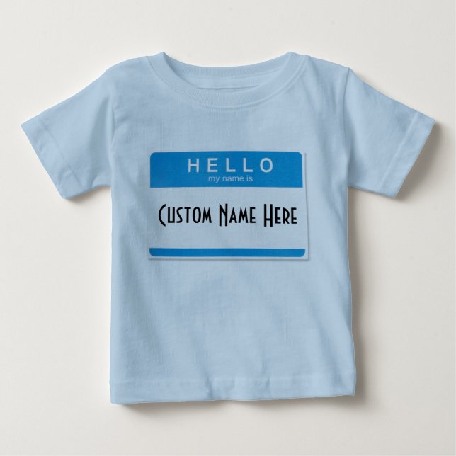 Hello My Name Is  (Custom) Baby T-Shirt (Front)