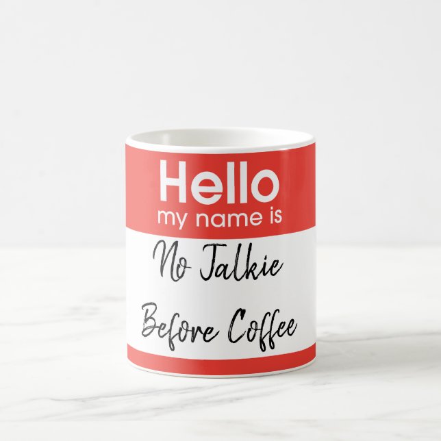 Hello My Name Is: Custom Coffee Mug (Center)