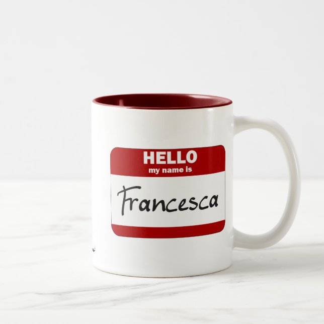 Hello My Name Is Francesca (Red) Two-Tone Coffee Mug (Right)