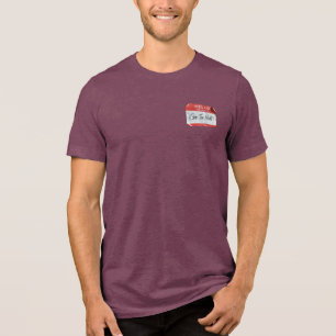 Hello: My Name Is Go To Hell! Tri-Blend Shirt