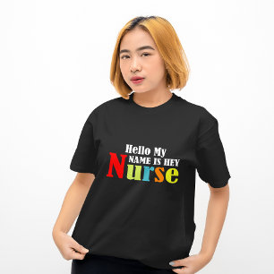 Hello my name is Hey Nurse T-Shirt