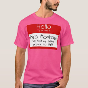 Hello My Name Is Inigo Montoya T-Shirt