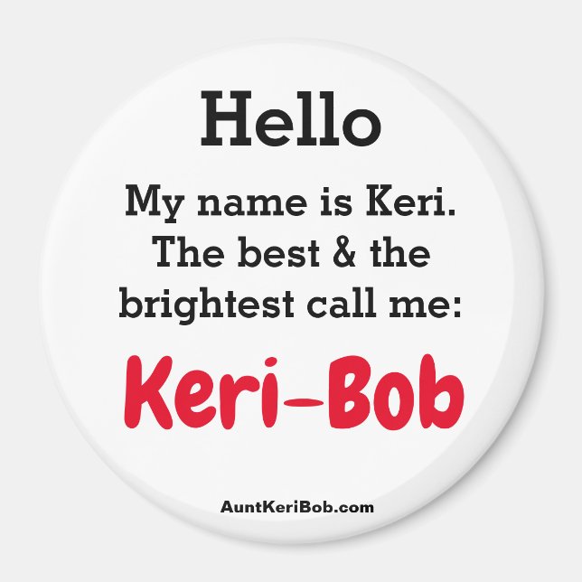 Hello My name is Keri Magnet (Front)