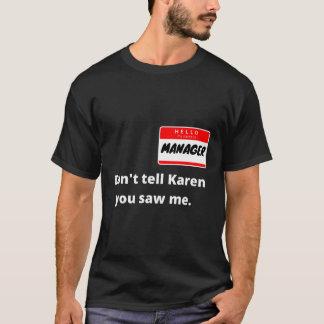 Hello My Name Is Manager I'M With Karen Couples Co T-Shirt