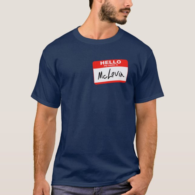 Hello my name is McLovin T-Shirt (Front)
