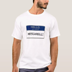 Hello, My name is Mitchell! T-Shirt