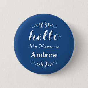 Hello My name is Personalised Any Custom Colour 6 Cm Round Badge