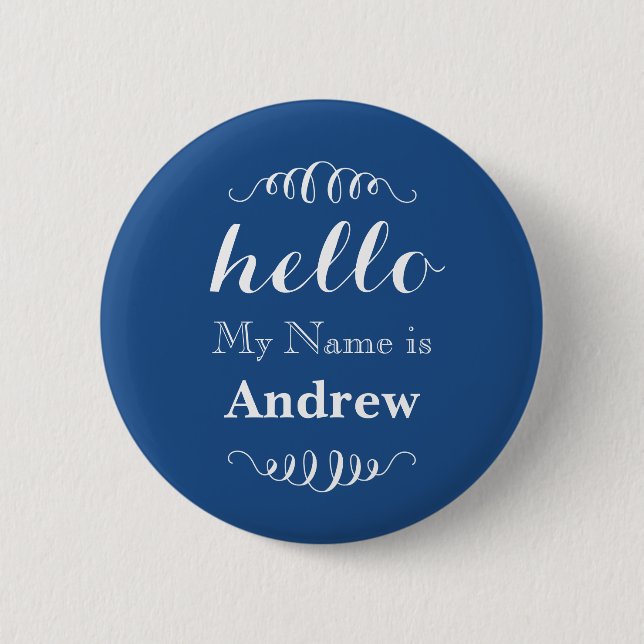 Hello My name is Personalised Any Custom Colour 6 Cm Round Badge (Front)
