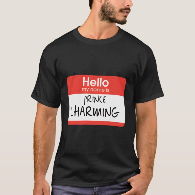 Hello My Name Is Prince Charming T-Shirt (Front)
