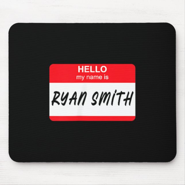 Hello My Name is Ryan ag Mouse Pad (Front)