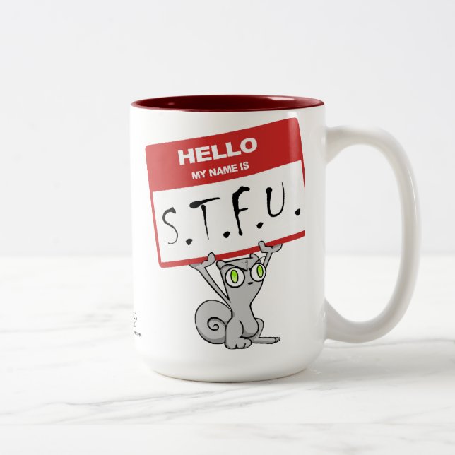 Hello My Name is S.T.F.U. Foamy Mug (Right)