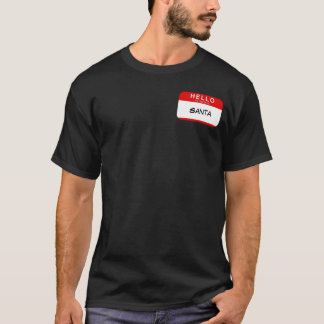 Hello My Name is Santa T-Shirt