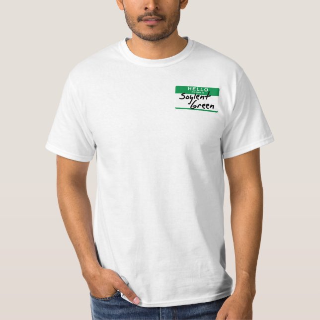 Hello, my name is Soylent Green (Economy version) T-Shirt (Front)