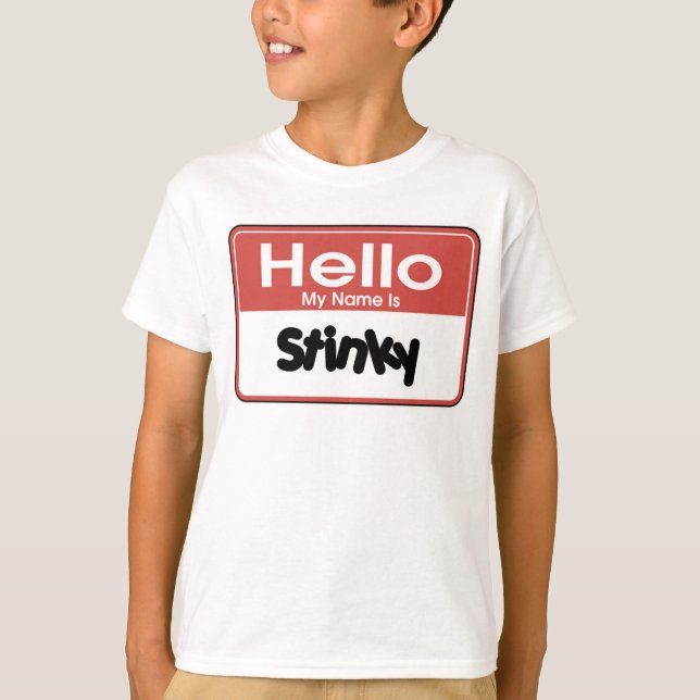 Hello My Name is Stinky T-Shirt (Front)