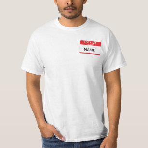 Hello My Name Is... T-Shirt